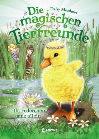 Book Die magischen Tierfreunde - Fibi Federchen ganz allein Daisy Meadows