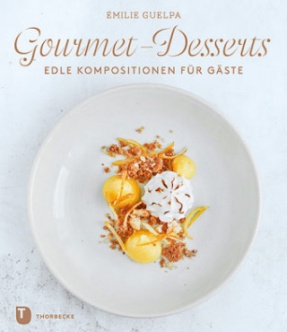 Könyv Gourmet-Desserts Émilie Guelpa