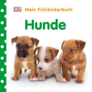 Książka Mein Fühlbilderbuch. Hunde 