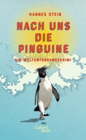 Könyv Nach uns die Pinguine Hannes Stein