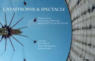 Książka Catastrophe & Spectacle Gesine Hindemith