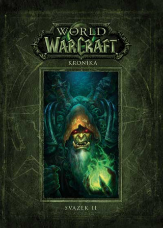 Kniha World of Warcraft Kronika Chris Metzen