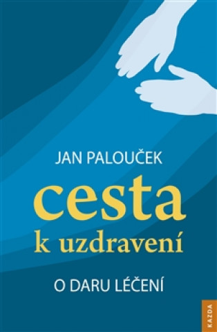 Book Cesta k uzdravení Jan Palouček