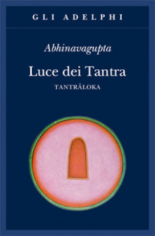 Книга Luce dei tantra. Tantraloka Abhinavagupta