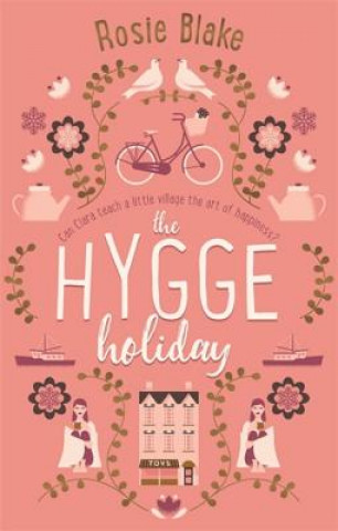 Книга Hygge Holiday Rosie Blake