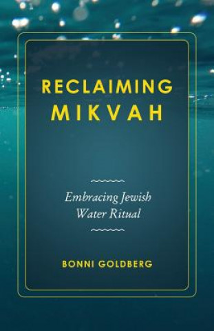 Knjiga Reclaiming Mikvah Bonni Goldberg