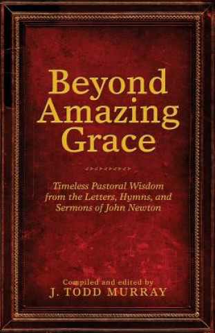 Książka Beyond Amazing Grace J. Todd Murray