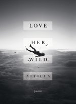 Книга Love Her Wild Atticus