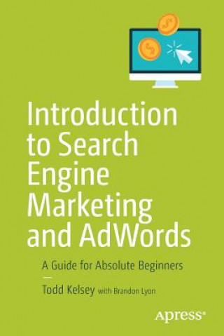 Carte Introduction to Search Engine Marketing and AdWords Todd Kelsey