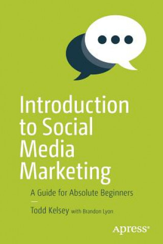 Книга Introduction to Social Media Marketing Todd Kelsey