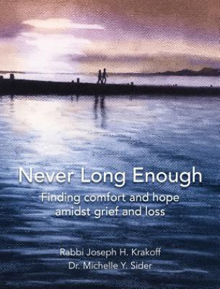 Book Never Long Enough, Premium Hardcover Edition Rabbi Joseph H. Krakoff