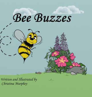 Książka Bee Buzzes Christina Murphey