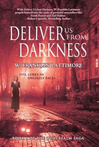 Knjiga Deliver Us From Darkness W. Franklin Lattimore