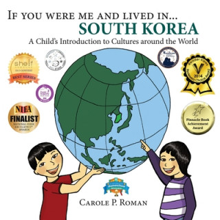 Carte If You Were Me and Lived in... South Korea Carole P. Roman