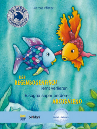 Книга Der Regenbogenfisch lernt verlieren, Deutsch-Italienisch Marcus Pfister
