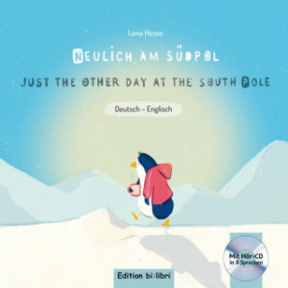 Книга Neulich am Sudpol / Just another day at the South Pole mit MP3-CD Lena Hesse