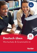 Carte Deutsch üben. Wortschatz & Grammatik B2 Anneli Billina