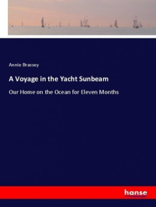 Libro A Voyage in the Yacht Sunbeam Annie Brassey