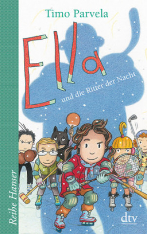 Kniha Ella und die Ritter der Nacht. Bd. 11 Timo Parvela