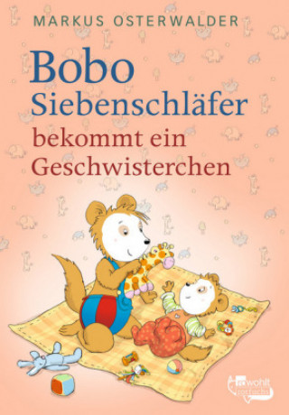 Kniha Bobo Siebenschläfer bekommt ein Geschwisterchen Markus Osterwalder