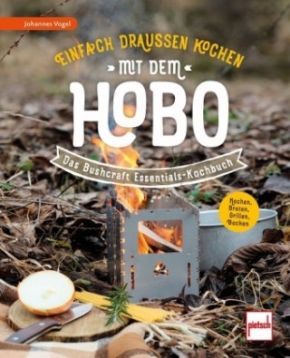 Kniha Einfach draußen kochen mit dem Hobo Johannes Vogel