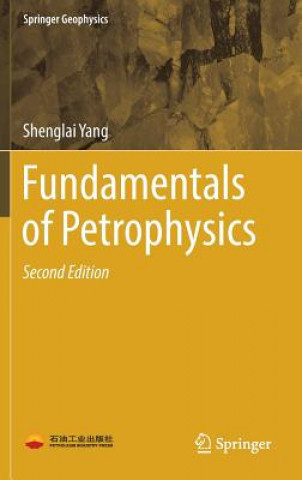 Kniha Fundamentals of Petrophysics Shenglai Yang