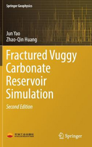 Kniha Fractured Vuggy Carbonate Reservoir Simulation Jun Yao