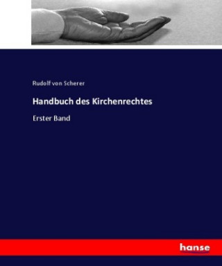 Książka Handbuch des Kirchenrechtes Rudolf von Scherer