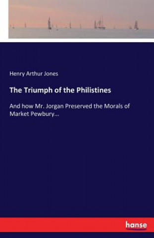 Carte Triumph of the Philistines Henry Arthur Jones