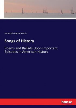 Kniha Songs of History Hezekiah Butterworth