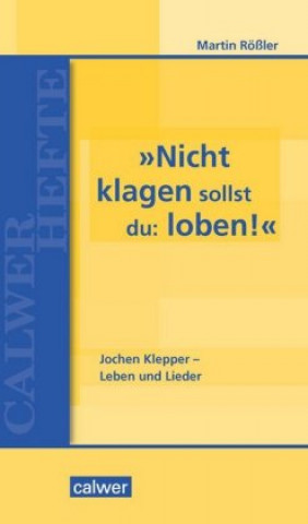 Kniha »Nicht klagen sollst du: loben« Martin Rößler