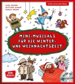 Kniha Mini-Musicals für die Winter- und Weihnachtszeit, m. Audio-CD Elke Gulden