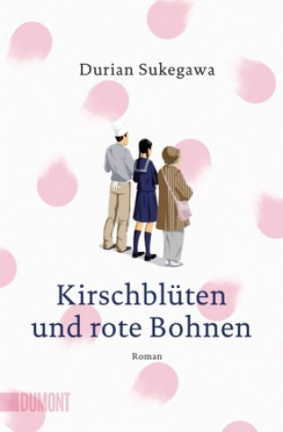 Knjiga Kirschblüten und rote Bohnen Durian Sukegawa