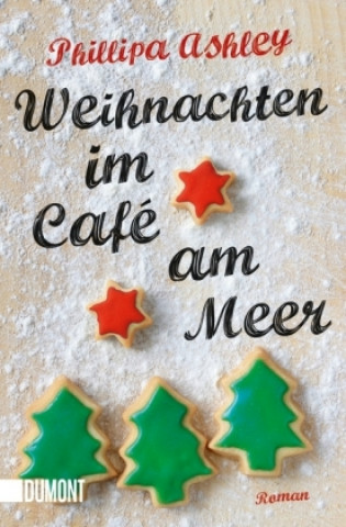 Könyv Weihnachten im Café am Meer Phillipa Ashley