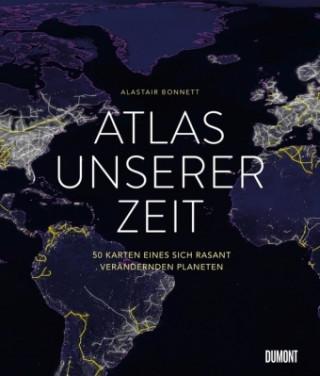 Könyv Atlas unserer Zeit Alastair Bonnett