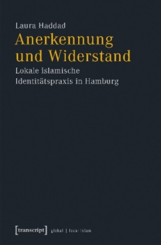 Knjiga Anerkennung und Widerstand Laura Haddad