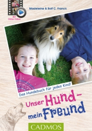 Kniha Unser Hund, mein Freund Madeleine Franck