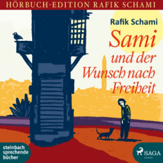 Hanganyagok Sami und der Wunsch nach Freiheit Rafik Schami