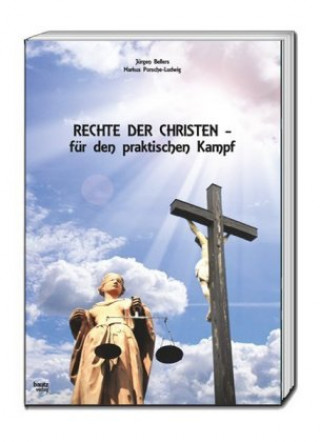 Kniha Rechte der Christen - für den praktischen Kampf Jürgen Bellers