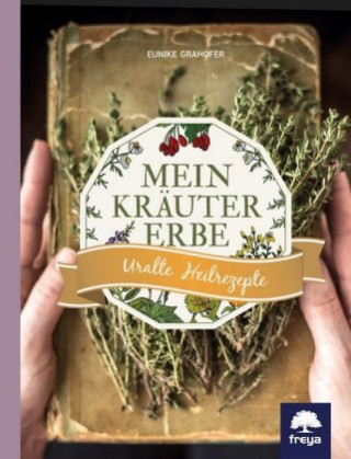 Könyv Mein Kräutererbe Eunike Grahofer