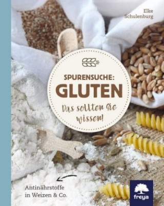 Könyv Spurensuche: Gluten Elke Schulenburg