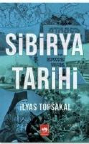 Knjiga Sibirya Tarihi ilyas Topsakal