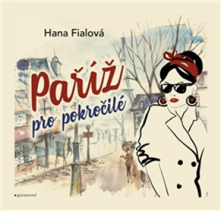 Prasa Paříž pro pokročilé Hana Fialová