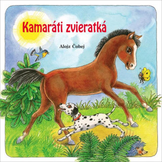 Könyv Kamaráti zvieratká Alojz Čobej