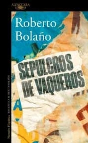 Boek Sepulcros de vaqueros ROBERTO BOLAÑO