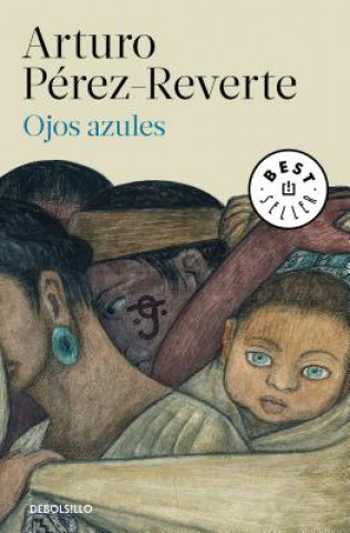Kniha Ojos azules / Blue Eyes Arturo Pérez-Reverte