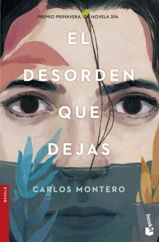 Kniha El desorden que dejas Carlos Montero