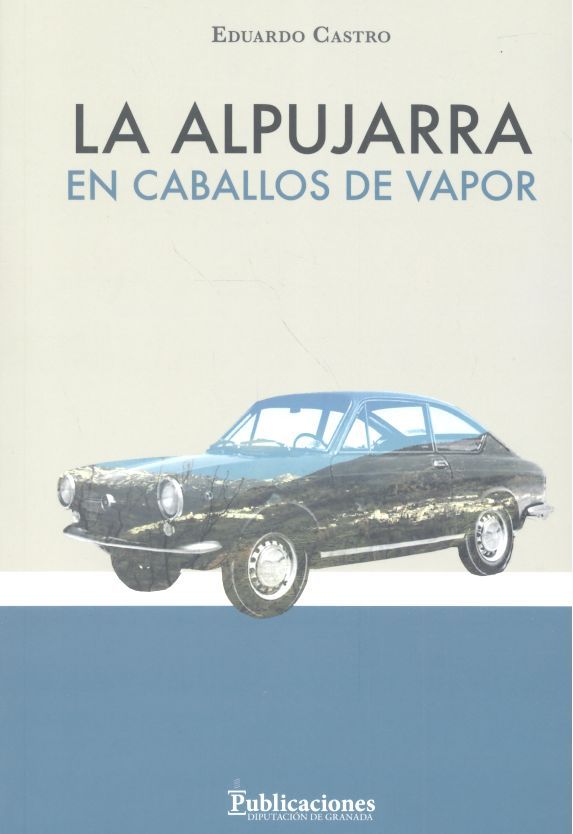 Libro La Alpujarra en caballos de vapor 