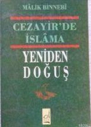 Książka Cezayirde Islama Yeniden Dogus Malik Bin Nebi