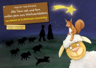 Hra/Hračka Alle Tiere nah und fern wollen gern zum Weihnachtsstern. Adventskalender. Helga Fell